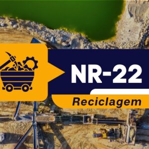 NR 22 -Treinamento Introdutório Geral – Teórico – Reciclagem